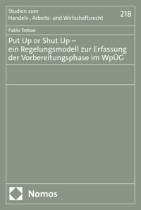 Put Up or Shut Up – ein Regelungsmodell zur Erfassung der Vorbereitungsphase im WpÜG - Pablo Tretow - E-Book