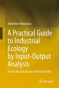 A Practical Guide to Industrial Ecology by Input-Output Analysis - Shinichiro Nakamura - E-Book