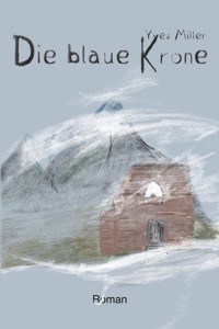 Die blaue Krone - Yves Miller - E-Book