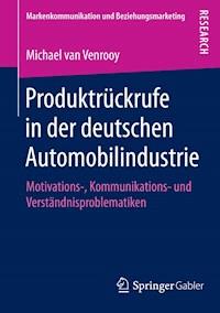 Produktrückrufe in der deutschen Automobilindustrie - Michael van Venrooy - E-Book