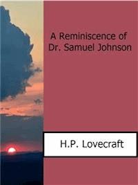 A Reminiscence of Dr. Samuel Johnson - H. P. Lovecraft - E-Book