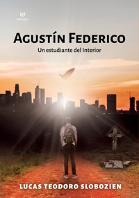 Agustín Federico - Lucas Slobozien - E-Book