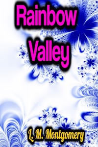 Rainbow Valley - L.M. Montgomery - E-Book