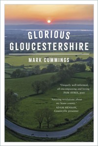 Glorious Gloucestershire - Mark Cummings - E-Book