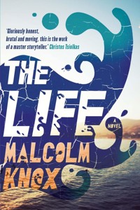The Life - Malcolm Knox - E-Book