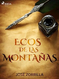 Ecos de las montañas - José Zorrilla - E-Book