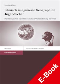 Filmisch imaginierte Geographien Jugendlicher - Marion Plien - E-Book