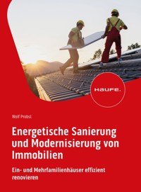 Energetische Sanierung und Modernisierung von Immobilien - Wolf Probst - E-Book