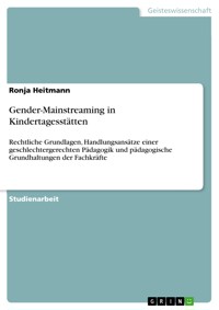Gender-Mainstreaming in Kindertagesstätten - Ronja Heitmann - E-Book