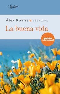 La buena vida - Àlex Rovira - E-Book