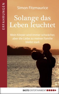 Solange das Leben leuchtet - Simon Fitzmaurice - E-Book