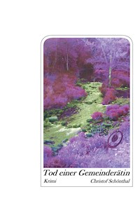 Tod einer Gemeinderätin - Christof Schönthal - E-Book