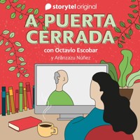 A puerta cerrada con Octavio Escobar - E11 - Several Authors - Hörbuch