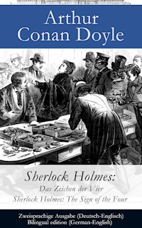 Sherlock Holmes: Das Zeichen der Vier - Zweisprachige Ausgabe (Deutsch-Englisch) - Arthur Conan Doyle - E-Book