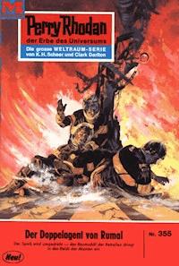 Perry Rhodan 355: Der Doppelagent von Rumal - William Voltz - E-Book