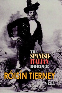 The Spanish Italian Border - Roisin Tierney - E-Book