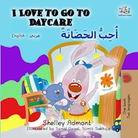 I Love to Go to Daycare أحبّ الحضانة - Shelley Admont - E-Book