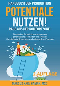 Potentiale Nutzen! Raus aus der Komfortzone! - Marcus Karl Haman - E-Book