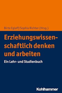 Erziehungswissenschaftlich denken und arbeiten -  - E-Book