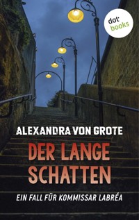 Der lange Schatten: Der fünfte Fall für Kommissar LaBréa - Alexandra von Grote - E-Book