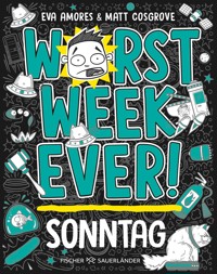 Worst Week Ever – Sonntag - Matt Cosgrove - E-Book