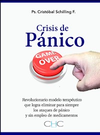 Crisis de Pánico, Game Over - Cristóbal Schilling - E-Book