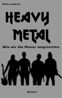 Heavy Metal - Nick Lubens - E-Book