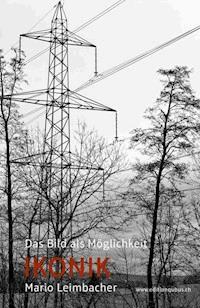 IKONIK - Mario Leimbacher - E-Book