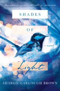 Shades of Light - Sharon Garlough Brown - E-Book
