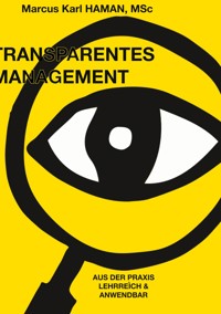 Transparentes Management - Marcus Karl Haman - E-Book