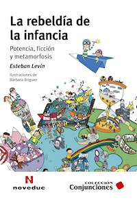 La rebeldía de la infancia - Esteban Levin - E-Book