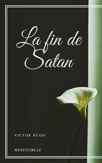 La fin de Satan - Victor Hugo - E-Book