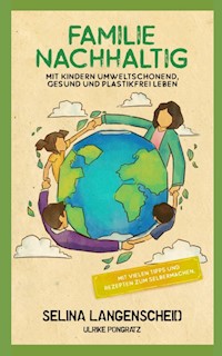 Familie Nachhaltig - Selina Langenscheid - E-Book