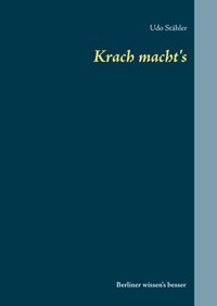 Krach macht's - Udo Stähler - E-Book