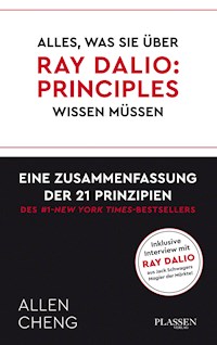 Alles, was Sie über RAY DALIO: PRINICPLES wissen müssen: - Allen Cheng - E-Book