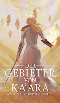 Der Gebieter von Ka'ara - Mario Schenk - E-Book
