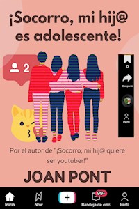 ¡Socorro, mi Hij@ es Adolescente! - JOAN PONT GALMÉS - E-Book