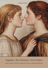 Sappho: Die Stimme von Lesbos - Damaris Soros - E-Book