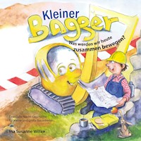 Kleiner Bagger - Ina Susanne Willax - E-Book