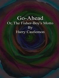 Go-Ahead - Harry Castlemon - E-Book