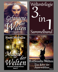 Weltentrilogie - 3 in 1 Sammelband (Romantasy) - Hazel McNellis - E-Book