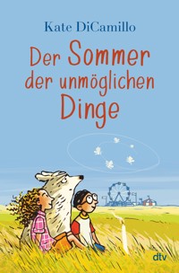 Der Sommer der unmöglichen Dinge - Kate DiCamillo - E-Book