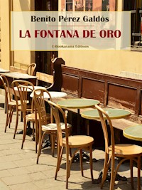 La Fontana de Oro - Benito Pérez Galdòs - E-Book