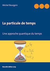 La particule de temps - Michel Bourgoin - E-Book