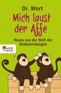 Mich laust der Affe - Dr. Wort - E-Book