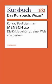 MENSCH 2.0 - Konrad Paul Liessmann - E-Book
