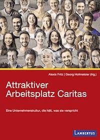 Attraktiver Arbeitsplatz Caritas -  - E-Book