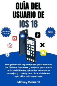Guía del usuario de iOS 18 - Mickey Bernard - E-Book