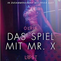 Das Spiel mit Mr. X - Erika Lust-Erotik (Ungekürzt) - Olrik - Hörbuch
