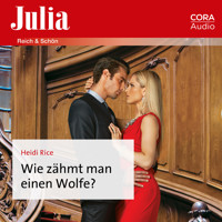 Wie zähmt man einen Wolfe? - Heidi Rice - E-Book + Hörbuch